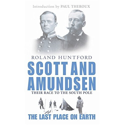 Scott And Amundsen: The Last Place on Earth