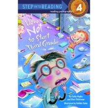 How Not to Start Third Grade (Step Into Reading - Level 4 - Quality)