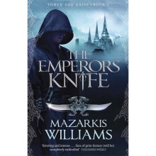 The Emperor's Knife: Tower and Knife Book I (Tower and Knife Trilogy)