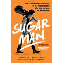 Sugar Man: The Life, Death and Resurrection of Sixto Rodriguez