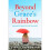 Beyond Grace's Rainbow 1