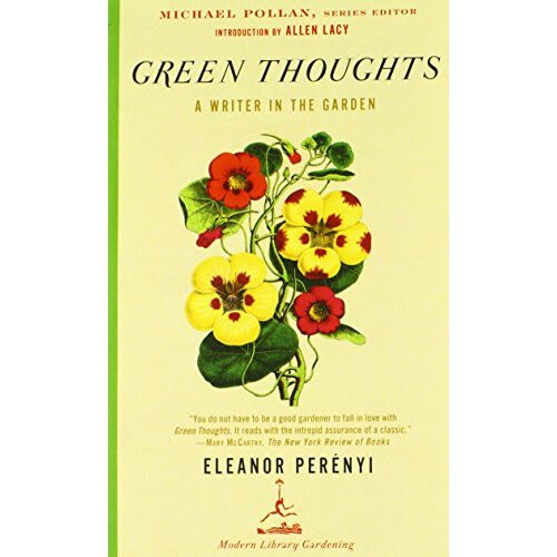 Green Thoughts: A Writer in the Garden (Modern Library)