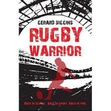 Rugby Warrior: Back in school. Back in sport. Back in time. (Rugby Spirit)