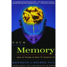 Your Memory: How It Works and How to Improve It