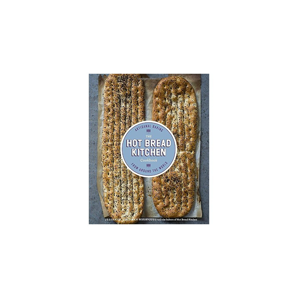 Hot Bread Kitchen Cookbook: Artisanal Baking from Around the World 