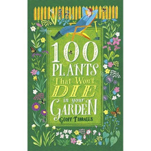 100 Plants That Won't Die in Your Garden