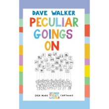 Peculiar Goings On: Even More Dave Walker Guide to the Church Cartoons