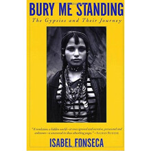 Bury Me Standing: The Gypsies and Their Journey (Vintage Departures)