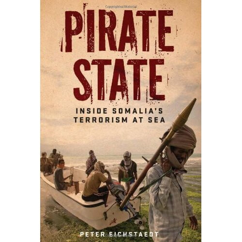 Pirate State: Inside Somalia's Terrorism at Sea (True Crime)