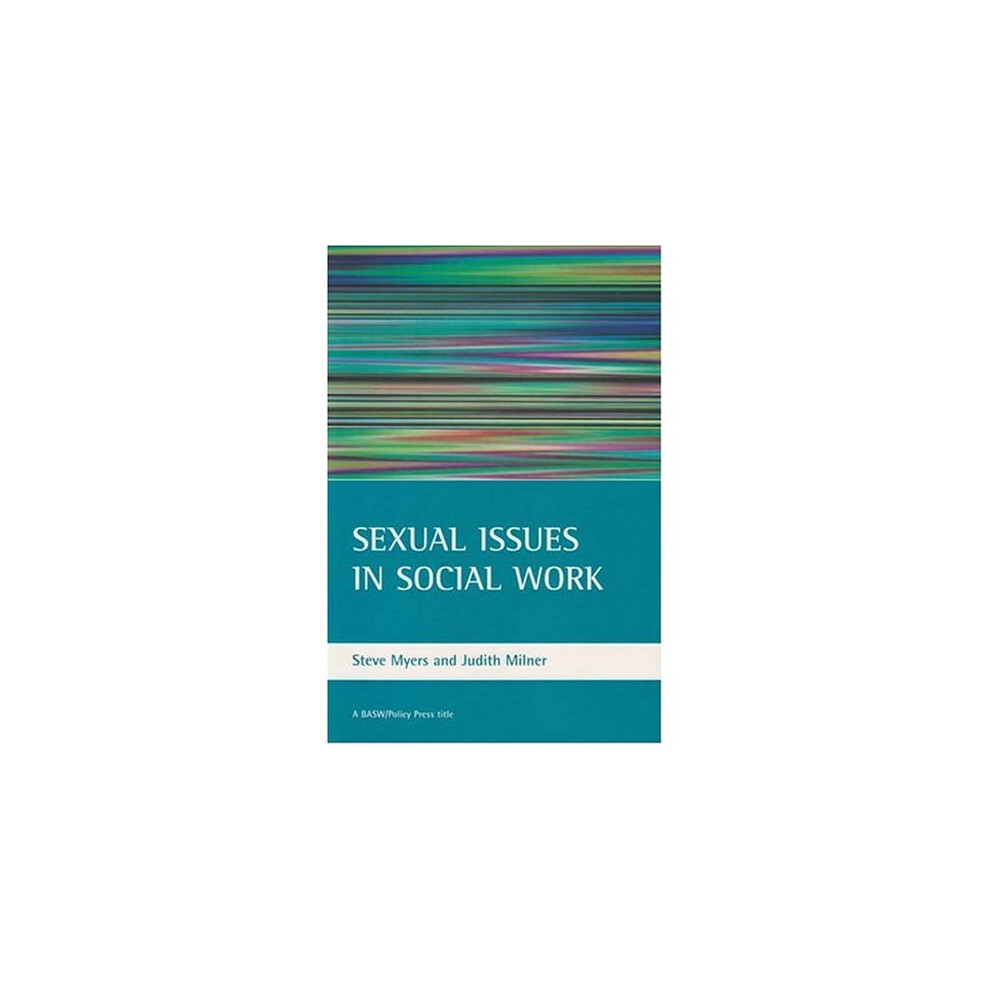 Sexual Issues in Social Work (BASW/Policy Press Titles)