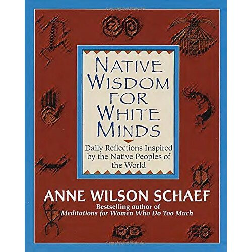 Native Wisdom for White Minds