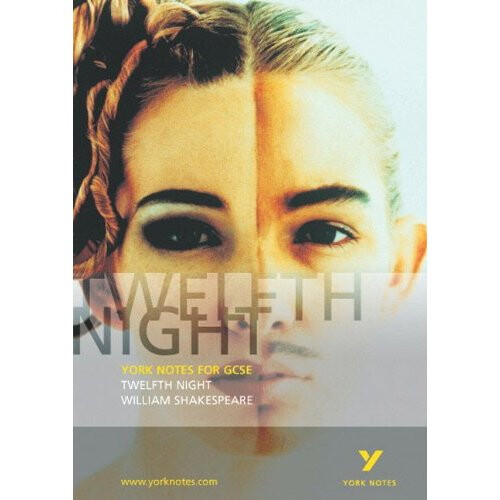 Twelfth Night: York Notes for GCSE