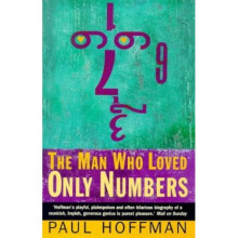 The Man Who Loved Only Numbers: Story of Paul Erdos and the Search for Mathematical Truth
