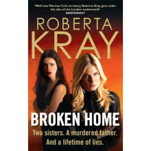 Broken Home: Two sisters. A murdered father. And a lifetime of lies