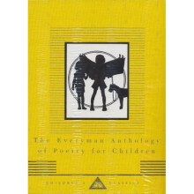 The Everyman Anthology Of Poetry For Children (Everyman's Library CHILDREN'S CLASSICS)