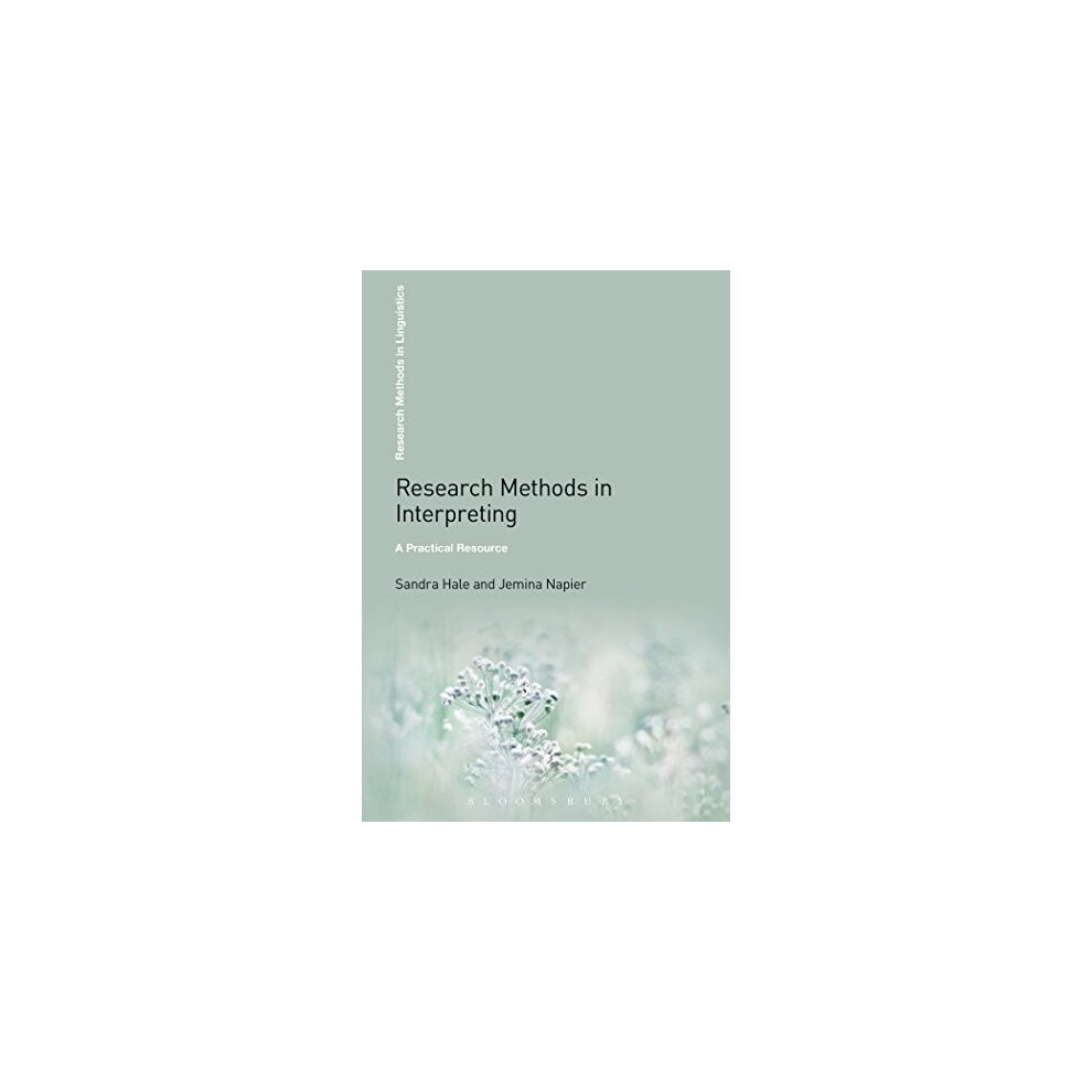 Research Methods in Interpreting: A Practical Resource (Research Methods in Linguistics)