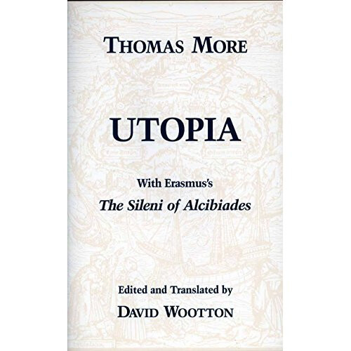 UTOPIA: With Erasmus's 'The Sileni of Alcibiades' (Hackett Classics)