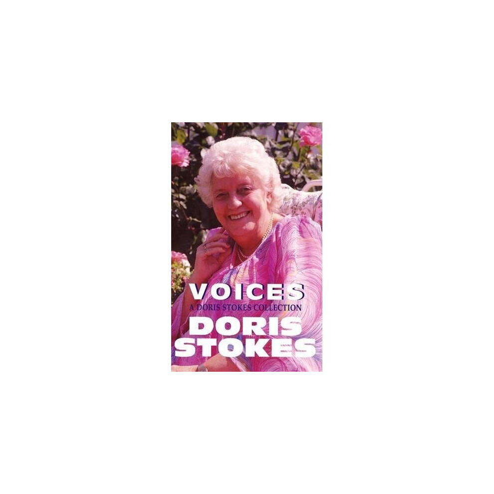 Voices: A Doris Stokes Collection: A Doris Stokes Collection: "Voices in My Ear", "More Voices in My Ear"