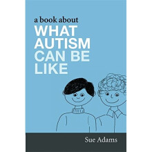 A Book About What Autism Can Be Like