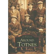 Around Totnes (Archive Photographs: Images of England)