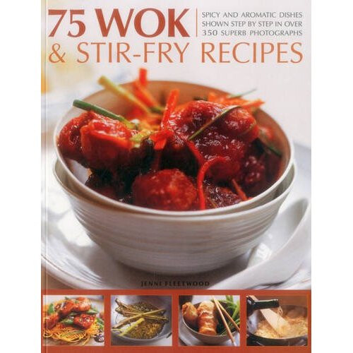 75 Wok & Stir-Fry Recipes