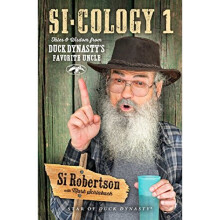 Si-Cology 1: Tales and Wisdom from Duck Dynasty's Favorite Uncle