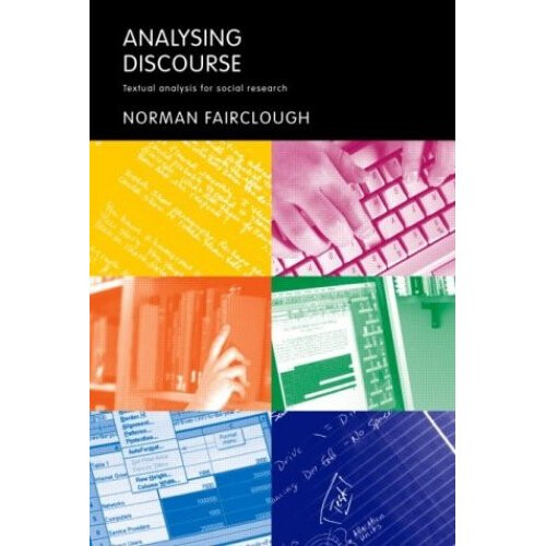 Analysing Discourse: Textual Analysis for Social Research