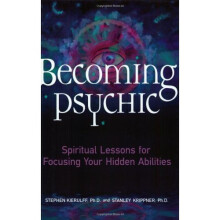 Becoming Psychic: Spiritual Lessons for Focussing Your Hidden Abilities