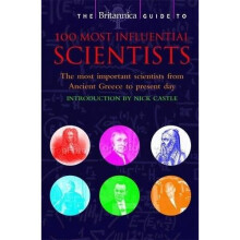 The Britannica Guide to 100 Most Influential Scientists (Britannica Guides)
