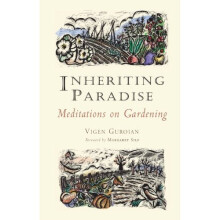 Inheriting Paradise: Meditations on Gardening