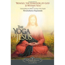 Yoga of Jesus: Understanding the Hidden Teachings of the Gospels