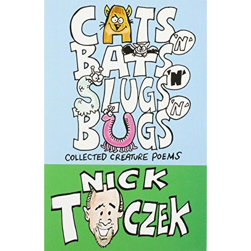 Cats 'N' Bats 'N' Slugs 'N' Bugs: Collected Creature Poems