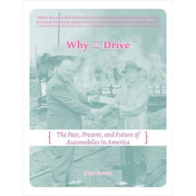 Why We Drive : The Past, Present and Future of Automobiles in America (Comix)
