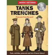 Tanks and Trenches WW1 (Heroic Histories) (Hysterical Histories)