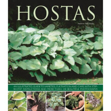 Hostas: An Illustrated Guide to Varieties, Cultivation and Care