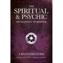 The Spiritual & Psychic Development Workbook - A Beginners Guide