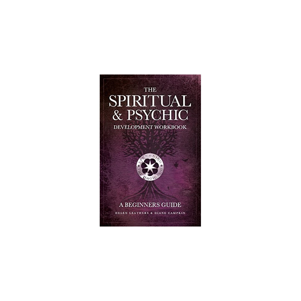 The Spiritual & Psychic Development Workbook - A Beginners Guide