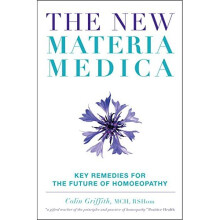 The New Materia Medica: Key Remedies for the Future of Homoeopathy