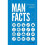 Man Facts: Fascinating Things Every Bloke Should Know 1