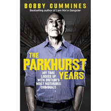 The Parkhurst Years: My Time Locked Up with Britain's Most Notorious Criminals