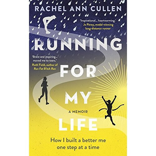 Running For My Life: How I built a better me one step at a time