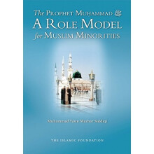 The Prophet Muhammad (peace be Upon Him) a Role Model for Muslim Minorities