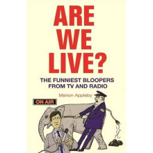 Are We Live?: The Funniest Bloopers from TV and Radio