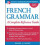 French Grammar: A Complete Reference Guide 1