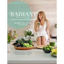 Radiant: Recipes to heal your skin from within