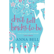 Don't Tell the Brides-to-Be: a fabulously fun wedding comedy! (Don't Tell the Groom)