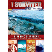 Five Epic Disasters (I Survived True Stories #1)