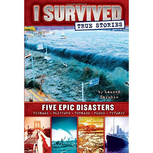 Five Epic Disasters (I Survived True Stories #1)