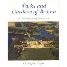 The Parks and Gardens of Britain: A Landscape History from the Air