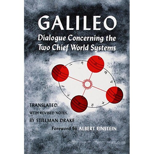 Dialogue Concerning the Two Chief World Systems, Ptolemaic and Copernican, Second Revised edition